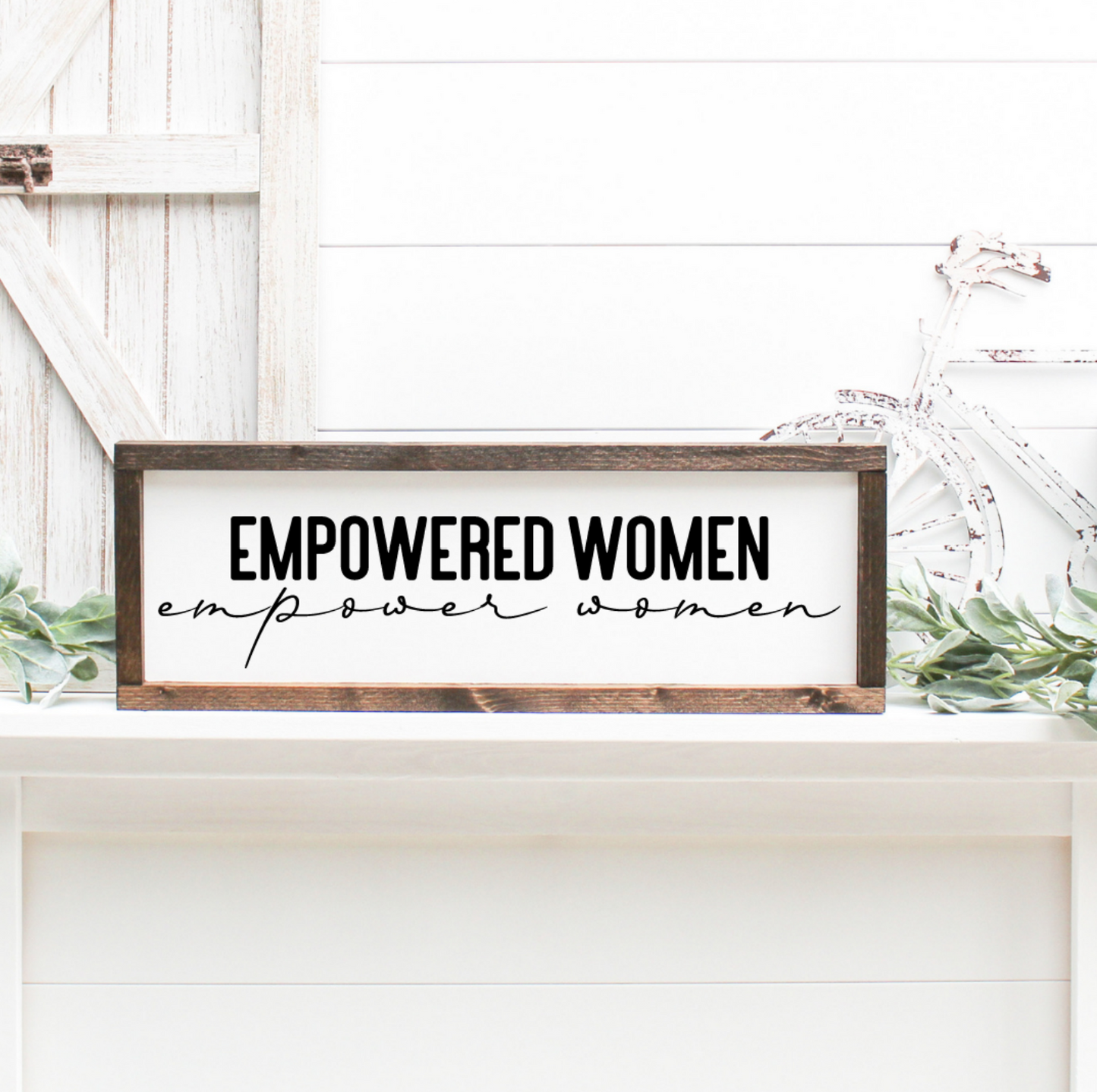Empowered Women Empower Women Wood Sign - #EH-0305