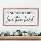 Find Your Tribe Wood Sign - #EH-0307